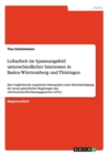 Leiharbeit im Spannungsfeld unterschiedlicher Interessen in Baden-Wurttemberg und Thuringen : Eine vergleichende empirische Datenanalyse unter Berucksichtigung der neuen gesetzlichen Regelungen des Ar - Book