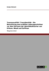Transsexualitat / Transidentitat. Die Betrachtung Zwei Erzahlter Lebensgeschichten VOR Dem Horizont Der Identitatstheorien Von Erikson, Mead Und Goffm - Book