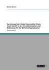Das Konzept der Global Commodity Chains (nach Gereffi et al.) : Grundkonzeption und Bedeutung fur die Wirtschaftsgeographie - Book