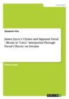 James Joyce's Ulysses and Sigmund Freud - Bloom in Circe Interpreted Through Freud's Theory on Dreams - Book