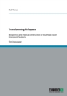 Transforming Refugees : Bio-politics and medical construction of Southeast Asian Immigrant Subjects - Book