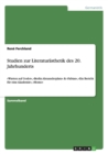 Studien zur Literaturasthetik des 20. Jahrhunderts : Warten auf Godot, Berlin Alexanderplatz & Fabian, Ein Bericht fur eine Akademie, Momo - Book