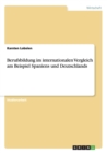 Berufsbildung Im Internationalen Vergleich Am Beispiel Spaniens Und Deutschlands - Book