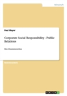 Corporate Social Responsibility - Public Relations : Eine Zusammenschau - Book