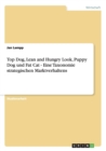 Top Dog, Lean and Hungry Look, Puppy Dog Und Fat Cat - Eine Taxonomie Strategischen Marktverhaltens - Book