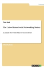 The United States Social Networking Market : An Analysis of Cyworld's Failure to Succeed Abroad - Book