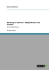 Werbung im Internet - Moeglichkeiten und Grenzen : Online-Marketing - Book