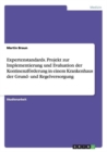 Expertenstandards. Projekt zur Implementierung und Evaluation der Kontinenzfoerderung in einem Krankenhaus der Grund- und Regelversorgung - Book