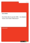Das Dritte Reich und die DDR - wie ahnlich waren sich beide Diktaturen? - Book