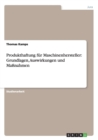 Produkthaftung fur Maschinenhersteller : Grundlagen, Auswirkungen und Massnahmen - Book