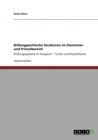 Bildungspolitische Strukturen im Elementar- und Primarbereich : Bildungssysteme im Vergleich - Turkei und Deutschland - Book