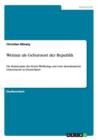 Weimar als Geburtsort der Republik : Die Katastrophe des Ersten Weltkriegs und erste demokratische Gehversuche in Deutschland - Book