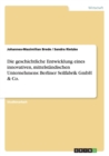 Die geschichtliche Entwicklung eines innovativen, mittelstandischen Unternehmens : Berliner Seilfabrik GmbH & Co. - Book