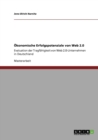 OEkonomische Erfolgspotenziale von Web 2.0 : Evaluation der Tragfahigkeit von Web 2.0-Unternehmen in Deutschland - Book