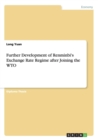 Further Development of Renminbi's Exchange Rate Regime After Joining the Wto - Book