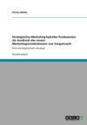 Strategisches Marketing Hybrider Produzenten ALS Ausdruck Des Neuen Marketingverstandnisses Von Vargo/Lusch - Book