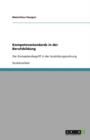Kompetenzstandards in der Berufsbildung : Der Kompetenzbegriff in der Ausbildungsordnung - Book