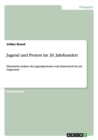 Jugend und Protest im 20. Jahrhundert : Historische Analyse des Jugendprotestes vom Kaiserreich bis zur Gegenwart - Book