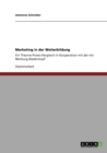 Marketing in der Weiterbildung : Ein Theorie-Praxis-Vergleich in Kooperation mit der vhs Marburg-Biedenkopf - Book