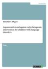 Arguments for and Against Early Therapeutic Intervention for Children with Language Disorders - Book