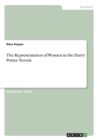 The Representation of Women in the Harry Potter Novels - Book
