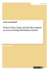 Porter's Value Chain and the Rea Analysis as an Accounting Information System - Book