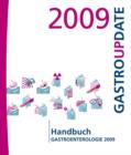 Handbuch Gastroenterologie 2009 : GastroUpdate - Book