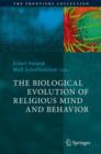 The Biological Evolution of Religious Mind and Behavior - Book