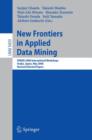New Frontiers in Applied Data Mining : PAKDD 2008 International Workshops, Osaka, Japan, May 20-23, 2008, Revised Selected Papers - Book