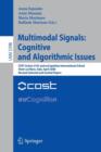 Multimodal Signals: Cognitive and Algorithmic Issues : COST Action 2102 and euCognition International School Vietri sul Mare, Italy, April 21-26, 2008, Revised Selected and Invited Papers - Book