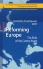 Reforming Europe : The Role of the Centre-Right - Book