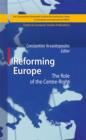 Reforming Europe : The Role of the Centre-Right - eBook