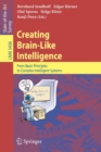 Creating Brain-Like Intelligence : From Basic Principles to Complex Intelligent Systems - Book