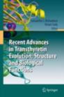 Recent Advances in Transthyretin Evolution, Structure and Biological Functions - eBook