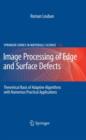 Image Processing of Edge and Surface Defects : Theoretical Basis of Adaptive Algorithms with Numerous Practical Applications - Book