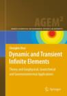 Dynamic and Transient Infinite Elements : Theory and Geophysical, Geotechnical and Geoenvironmental  Applications - Book