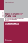 Topics in Cryptology - CT-RSA 2009 : The Cryptographers' Track at the RSA Conference 2009, San Francisco,CA, USA, April 20-24, 2009, Proceedings - Book