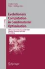 Evolutionary Computation in Combinatorial Optimization : 9th European Conference, EvoCOP 2009, Tubingen, Germany, April 15-17, 2009, Proceedings - Book