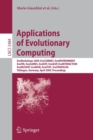 Applications of Evolutionary Computing : EvoWorkshops 2009: EvoCOMNET, EvoENVIRONMENT, EvoFIN, EvoGAMES, EvoHOT, EvoIASP, EvoINTERACTION, EvoMUSART, EvoNUM, EvoSTOC, EvoTRANSLOG,Tubingen, Germany, Apr - Book