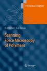 Scanning Force Microscopy of Polymers - Book