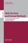 Web Services and Formal Methods : 5th International Workshop, WS-FM 2008, Milan, Italy, September 4-5, 2008, Proceedings - Book