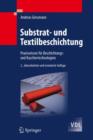 Substrat- Und Textilbeschichtung : Praxiswissen F r Beschichtungs- Und Kaschiertechnologien - Book
