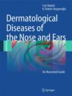 Dermatological Diseases of the Nose and Ears : An Illustrated Guide - Book