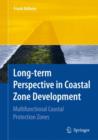 Long-term Perspective in Coastal Zone Development : Multifunctional Coastal Protection Zones - Book