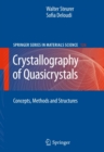 Crystallography of Quasicrystals : Concepts, Methods and Structures - eBook
