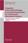 Integration of AI and OR Techniques in Constraint Programming for Combinatorial Optimization Problems : 6th International Conference, CPAIOR 2009 Pittsburgh, PA, USA, May 27-31, 2009 Proceedings - Book