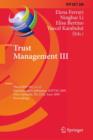 Trust Management III : Third IFIP WG 11.11 International Conference, IFIPTM 2009, West Lafayette, IN, USA, June 15-19, 2009, Proceedings - Book