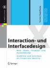 Interaction- und Interfacedesign : Web-, Game-, Produkt- und Servicedesign  Usability und Interface als Corporate Identity - Book