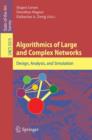 Algorithmics of Large and Complex Networks : Design, Analysis, and Simulation - Book