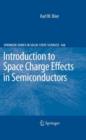 Introduction to Space Charge Effects in Semiconductors - Book